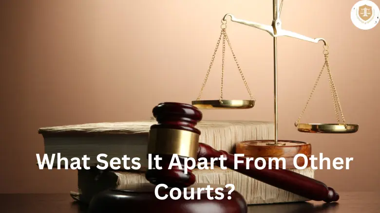 What Sets It Apart From Other Courts?